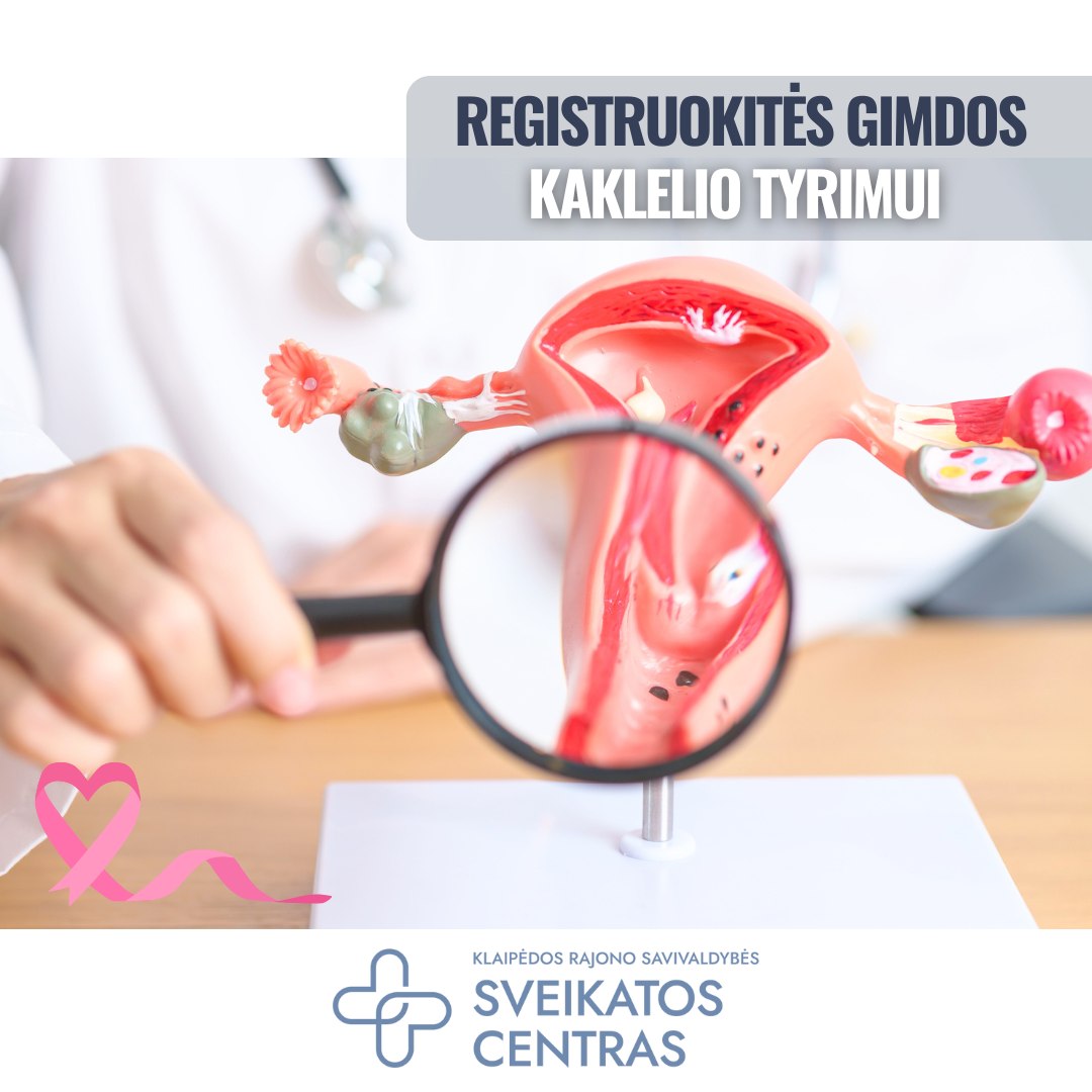 Pasirūpinkite savimi: gimdos kaklelio vėžio prevencijos savaitė